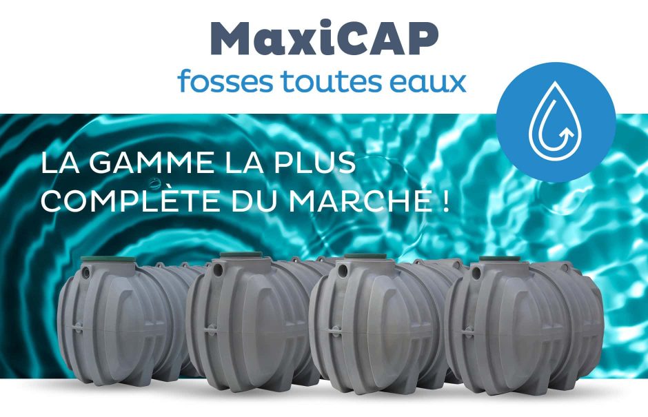 Fosses toutes eaux MaxiCap